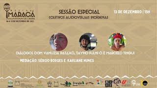 Mostra Maracá - Sessão Especial:  Coletivos Audiovisuais Indígenas