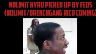 NoLimit Kyro Picked Up By Feds (NoLimit/DrenchGang RICO Coming)