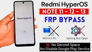 Redmi Note 11/12/13 HyperOs Frp Bypass Without Pc | Setting Not Open | No Second Space Android 13/14