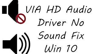 Via HD audio driver fix for Windows 10 (All Verison)