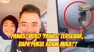 ADAM MIKA UNDUR DIRI LEPAS TERPALIT VIDEO ‘PANAS’??