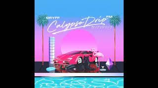 Gryff - Calypso Drip FM [FULL ALBUM]