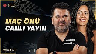 GALATASARAY-ALANYASPOR MAÇ ÖNÜ CANLI YAYIN I ORHAN ULUCA, EKİNSU ULUCA #4