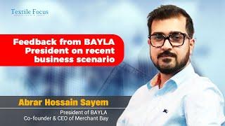 Feedback from Abrar Hossain Sayem | Recent Business Scenario | BAYLA & Merchant Bay