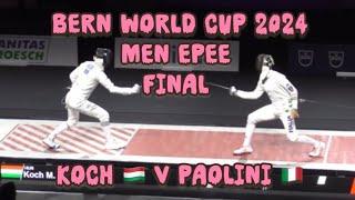 [GOLD] Mate Tamas KOCH  v Giacomo PAOLINI  | Bern World Cup 2024 | Fencing Men Epee