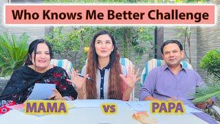 Who knows me better challenge | MAMA Vs PAPA | Hira Faisal l Rabia Faisal l Zainab Faisal