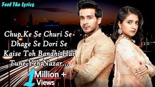 Ishk Par Zor Nahi (LYRICS)- Ahaan, Ishki | Chale Na Zor Ishk Pe | Title Song Sony TV|Feel The Lyrics