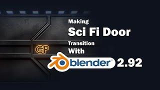 Making SciFi Door Transition with Blender 2.92 (Timelapse)