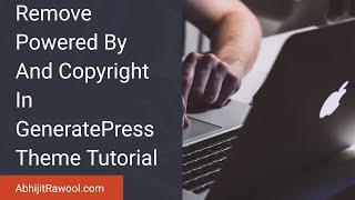 Remove Powered By And Copyright In GeneratePress Theme Tutorial