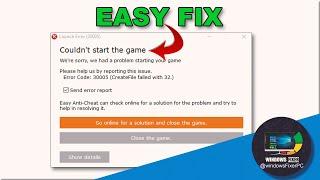 How to Fix “Error Code: 30005” Couldn’t Start the Game? Easy Anti Cheat