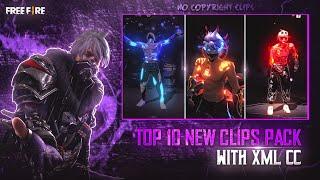 Top 10 Best Clips + Xml + CC Pack ‼️New Trends Clip ‼️ Free Fire Clips Pack ‼️Quality HD Clips 