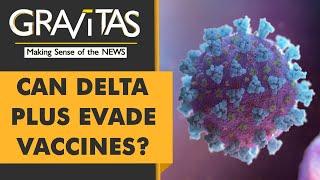 Gravitas: New Delta Plus variant sparks concern