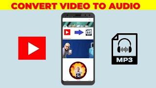 How to Easily Convert a Video to Any Audio Using Your Phone | Just a Click