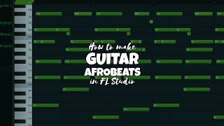 How to make Guitar Afrobeats in FL Studio with stock plugins