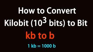 How to Convert Kilobit (10³ bits) to Bit?