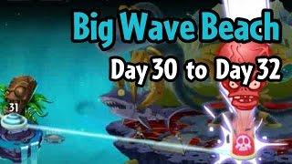 Plants vs Zombies 2 - Big Wave Beach Day 30 to Day 32