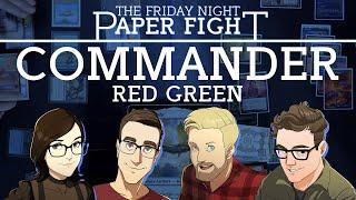 Red Green Commander || Friday Night Paper Fight 2024-12-20