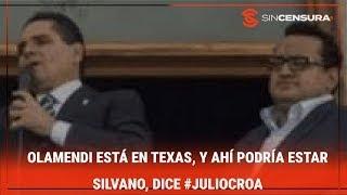 #OLAMENDI ESTÁ EN TEXAS, y ahí podría estar Silvano, dice #JulioCRoa