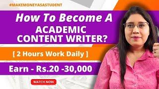 How to Become An Academic Content Writer? | Explained in Hindi | Content Writing