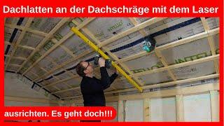 Wie richte ich die Dachlatten an einer Dachschräge mit dem Laser aus? Trockenbau DIY Dachausbau