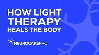 How Light Therapy Heals the Body