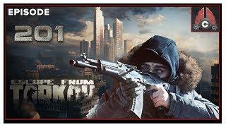 Let's Play Escape From Tarkov With CohhCarnage - Episode 201