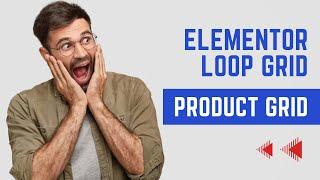 Make Custom WOOCOMMERCE PRODUCT Grid using ELEMENTOR LOOP GRID | Wordpress Tutorial 