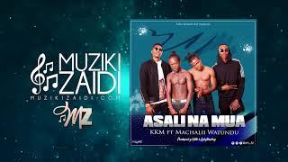 KKM ft Machalii Watundu - Asali Na Mua (Official Audio)