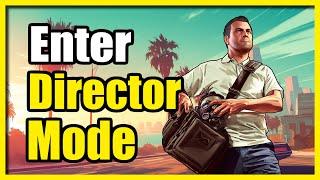 How to Enter the Director Mode in GTA 5 Story Mode (Complete Guide)