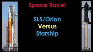 Space Race?  SLS/Orion Versus Starship