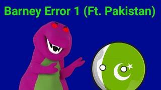 Barney Error 1 (Ft. Pakistan)