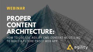 WORKSHOP: CONTENT ARCHITECTURE AND CONTENT MODELLING WITH AGILITY CMS