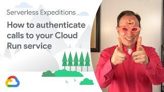 How to authenticate calls to your Google Cloud Run service