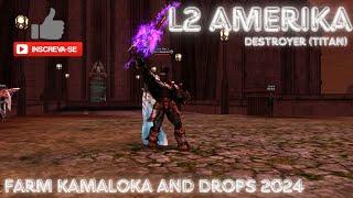 AshleyQQ Destroyer (Titan) L2 AMERIKA Farm Kamaloka and Drops 2024 - Lineage 2 High Five - 4K