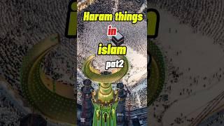 Haram things in Islam #yaallah #mashallah #muhmmadﷺ #islamic #shorts #haram #things #shorts #status