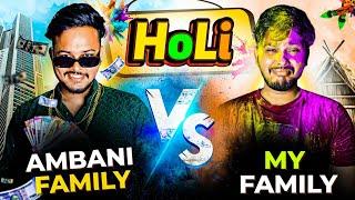 Holi Celebration In Ambani Vs My Family | Aruj Raghuvanshi