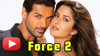 Katrina Kaif To Romance John Abraham in Force 2 - Find Out