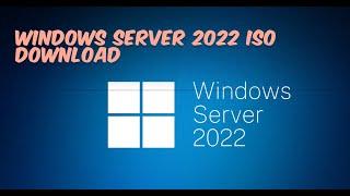 Windows Server 2022 ISO Download - Free Download Windows Server 2022 ISO