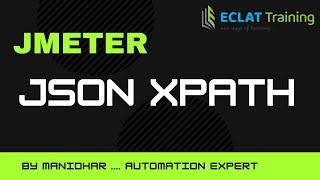 Jmeter | JSON Xpath | ECLAT Training