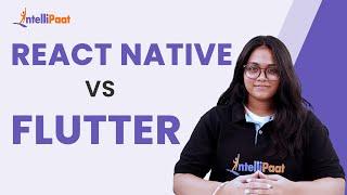 React Native vs Flutter | Difference Between React Native & Flutter | Intellipaat