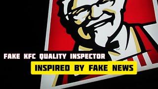 A fake news article inspired people to become fake KFC quality inspector to score free meals