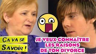 Je veux connaître les raisons de ton divorce - Ça va se savoir !