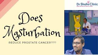 Does masturbation reduce prostate cancer? Lets science the TRUTH