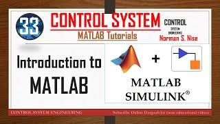 LEC 33 | Introduction to MATLAB with Control System