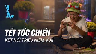 Tết Tốc Chiến - Kết Nối Triệu Niềm Vui | Liên Minh Huyền Thoại: Tốc Chiến