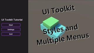 UI Toolkit Tutorial - Style Variables and Multiple Menus