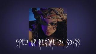  sped up reggaeton songs 