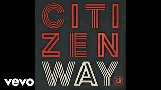 Citizen Way - Elevated (Audio)