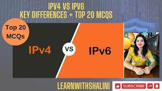 IPv4 vs IPv6: Key Differences Explained + Top 20 MCQs for Exam Preparation