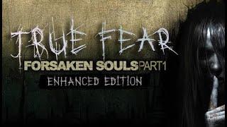 True Fear: Forsaken Souls  || Full Gameplay | Part 1 Scared Horrible Walkthrough